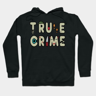 True Crime Hoodie